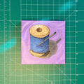 Spool of Thread - Original Mini Canvas